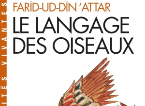 Le Langage des Oiseaux de Farîd-ud-Dîn &#039;attar